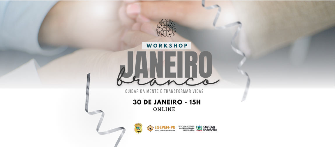 Workshop Janeiro Branco: cuidar da mente é transformar vidas