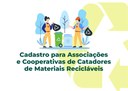 Semas abre cadastro para Associações e Cooperativas de Catadores de Materiais Recicláveis